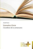 Connaître christ 3841698697 Book Cover