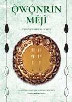 Ọ̀WỌ́NRÍN MÉJÌ - THE EQUILIBRIUM OF LIFE 6500414780 Book Cover