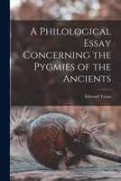 A Philological Essay Concerning the Pygmies of the Ancients 1438593988 Book Cover