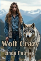 Wolf-Crazy 1479147621 Book Cover