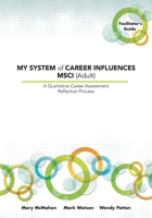 My System of Career Influences MSCI (Adult): Facilitator's Guide 1922117218 Book Cover