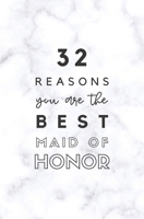 32 Reasons You Are The Best Maid of Honor: Fill In Prompted Memory Book 170554388X Book Cover