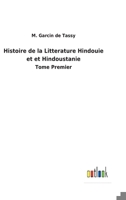 Histoire de la litterature hindouie et hindoustanie: Tome Premier 3752470089 Book Cover