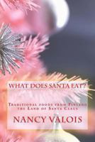 What Does Santa Eat?: Traditional Foods from Finland the Land of Santa Claus 149291150X Book Cover