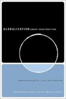 Globalization under Construction: Governmentality, Law, and Identity 0816639663 Book Cover