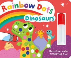 Rainbow Dots Dinosaurs (Rainbow Dots - Paint with Water Fun!) 1835550312 Book Cover