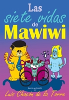 Las siete vidas de Mawiwi (Spanish Edition) B0DR1W9ZGW Book Cover