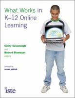 What Works in K-12 Online Learning 1564842363 Book Cover