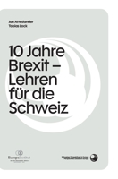 10 Jahre Brexit: Erwartungen und Realität - Lehren für die Schweiz? (German Edition) 3039941054 Book Cover