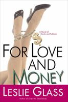 For Love and Money: A Novel of Stocks and Robbers 0345447956 Book Cover