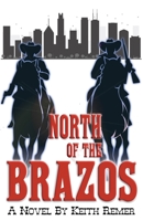 North of the Brazos 1734101539 Book Cover