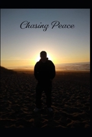Chasing Peace 1673771912 Book Cover