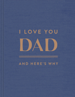 I Love You Dad: And Here's Why 1957891688 Book Cover