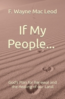 If My People ...: God's Plan for Renewal and the Healing of our Land B0CHLC8DYX Book Cover