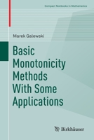 Basic Monotonicity Methods with Some Applications 3030753077 Book Cover