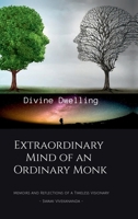 Extraordinary Mind of an Ordinary Monk: Memoirs and Reflections of a Timeless Visionary - Swami Vivekananda B0FP9P2KGL Book Cover