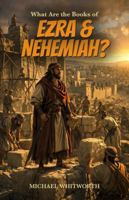 What Are the Books of Ezra–Nehemiah? (Kids’ Guides to God’s Word) 1971767239 Book Cover