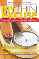 My Thin Excuse: Understanding, Recognizing, And Overcoming Eating Disorders 0757002595 Book Cover