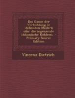 Das Ganze der Verkohlung in stehenden Meilern oder die sogenannte italienische K�hlerei. 1016180365 Book Cover