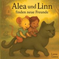 Alea und Linn: finden neue Freunde (German Edition) 3384759648 Book Cover
