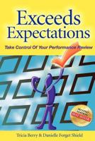 Exceeds Expectations: Take Control of Your Performance Review 1604145285 Book Cover