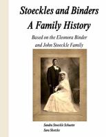 Stoeckles and Binders A Family History: Based on the Eleonora Binder and John Stoeckle Family B0F3QD6XP3 Book Cover