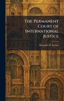 The Permanent Court of International Justice 1025898249 Book Cover