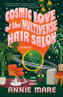 Cosmic Love at the Multiverse Hair Salon 0593817486 Book Cover
