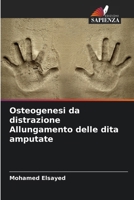 Osteogenesi da distrazione Allungamento delle dita amputate (Italian Edition) 620819914X Book Cover