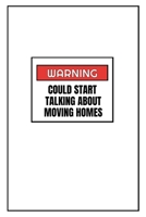 Warning Could Start Talking About Homes: Every Page Has a Huge Checklist, Tick As You View Each House Then Compare Against Each Other To Find Your ... Time Buyer, Property Search, House Hunting. 1659582873 Book Cover