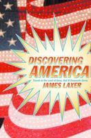 Discovering America: Travels in the Land of Guns, God, and Corporate Gurus 1565847105 Book Cover
