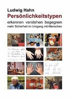 Persönlichkeitstypen: erkennen verstehen begegnen - mehr Sicherheit im Umgang mit Menschen 3833469722 Book Cover