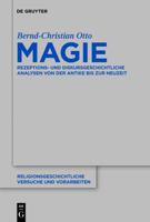 Magie: Rezeptions- Und Diskursgeschichtliche Analysen Von Der Antike Bis Zur Neuzeit 3110487993 Book Cover