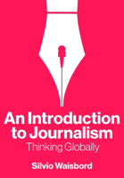 An Introduction to Journalism: Thinking Globally 1509562729 Book Cover