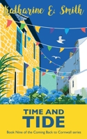 Time and Tide: Book Nine of the Coming Back to Cornwall series 1913166651 Book Cover