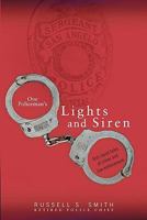 One Policeman's Lights and Siren 1449986137 Book Cover