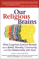 Our Religious Brains: What Cognitive Science Reveals about Belief, Morality, Community and Our Relationship with God 1580238408 Book Cover