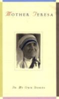 Mother Teresa: In My Own Words