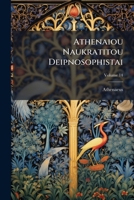 Athenaiou Naukratitou Deipnosophistai B0FKBXQRW3 Book Cover