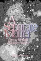 A Separate Matter: Current Polarization Mystically Explained 1729073328 Book Cover