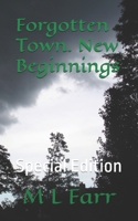 Forgotten Town. New Beginnings: Special Edition (FORGOTTEN TOWN ; SPECIAL EDITIONS) B0FCD32SRC Book Cover