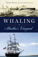 Whaling on Martha's Vineyard 1625859031 Book Cover