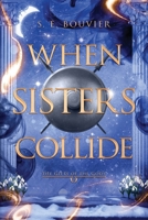 When Sisters Collide: An epic romantic fantasy (The Gifts of the Gods) 8409776790 Book Cover