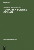 Toward a Science of Man: Essays in the History of Anthropology 9027976090 Book Cover