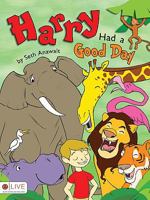 Harry Had a Good Day 1615660135 Book Cover