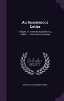 An Anonymous Letter: A Novel. Tr. from the Italian by A.A. Nobile ...: Una Lettera Anonima 1358833028 Book Cover