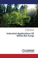 Industrial Applications Of White Rot Fungi 3659337420 Book Cover