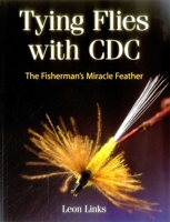 Tying Flies with CDC: The Fisherman's Miracle Feather 0811706796 Book Cover
