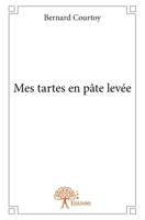 Mes tartes en pâte levée (French Edition) 2332971378 Book Cover
