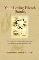 Your Loving Friend: The Great War Correspondence Between Stanley Spencer and Desmond Chute 1906593760 Book Cover